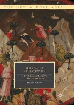 Boccaccio the Philosopher: An Epistemology of the Decameron