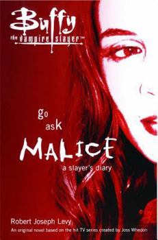 Go Ask Malice: A Slayer's Diary - Book #9 of the Buffy the Vampire Slayer: Season 2