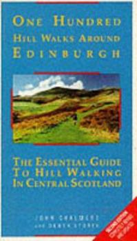 Paperback One Hundred Hill Walks Around Edinburgh: The Essential Guide to Hill Walking in Central Scotland Book