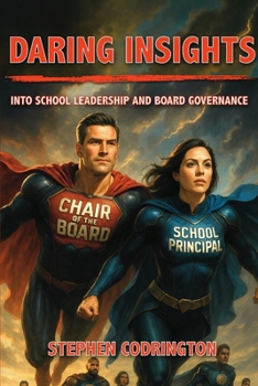 Paperback Daring Insights into School Leadership and Board Governance Book