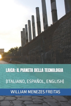 Paperback Laica: Il Pianeta Della Tecnologia: (Italiano, Español, English) [Italian] Book