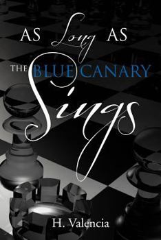 Paperback As Long as the Blue Canary Sings Book
