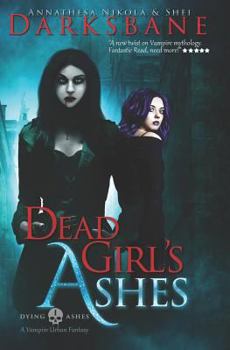 Dead Girl's Ashes - Book #1 of the Dying Ashes