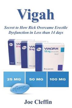 Paperback Vigah: Secret to How Rick Overcame Erectile Dysfunction in Less Than 14 Days Book