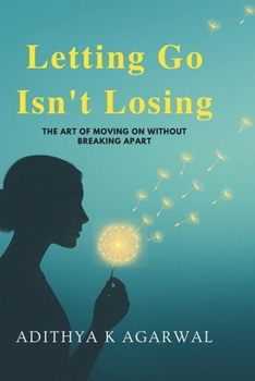 Paperback Letting Go Isn't Losing: The Art of Moving on Without Breaking Apart Book