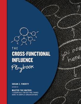 Paperback The Cross-Functional Influence Playbook Book