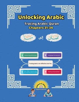 Paperback Unlocking Arabic: Tracing Arabic Quran Chapters 31-34 (Left to Right Edition) Book