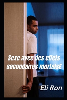 Paperback Sexe avec des effets secondaires mortels [French] Book