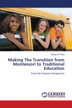 Paperback Making The Transition from Montessori to Traditional Education Book