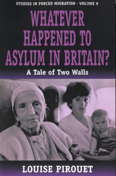 Paperback Whatever Happened to Asylum in Britain?: A Tale of Two Walls Book