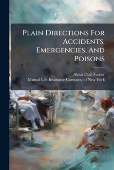Paperback Plain Directions For Accidents, Emergencies, And Poisons Book