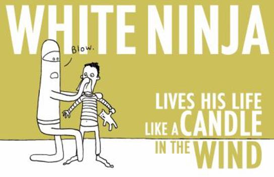 Paperback White Ninja Lives His Life Like a Candle in the Wind Book