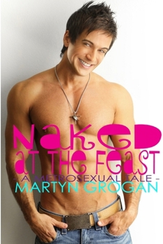 Paperback Naked at the Feast - a metrosexual tale Book