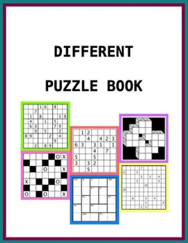 Paperback Different Puzzle Book: Kakuro, Marupeke, Sikaku, Sudoku, Fillomino and Kendoku Book