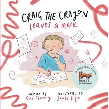Paperback Craig the Crayon leaves a mark: Gently opening a conversation about grief, loss and difficult feelings. Book