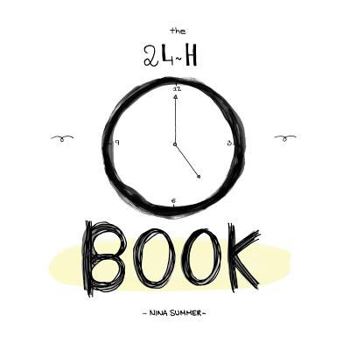 Hardcover The 24H Book: A Collection of Tender Drawings Book