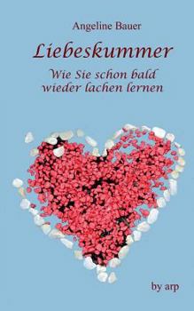 Paperback Liebeskummer - Wie Sie schon bald wieder lachen lernen [German] Book