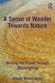 Paperback A Sense of Wonder Towards Nature: Healing the Planet through Belonging Book