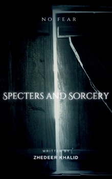 Specters and Sorcery: Haunting Tales of Magic, Mystery, and the Supernatural for Halloween
