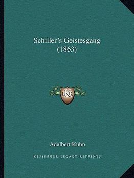 Paperback Schiller's Geistesgang (1863) Book