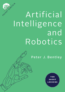 Paperback Artificial Intelligence and Robotics: Ten Short Lessons Book