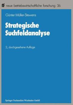 Paperback Strategische Suchfeldanalyse: Die Identifikation Neuer Geschäfte Zur Überwindung Struktureller Stagnation [German] Book