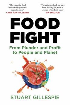 Paperback Food Fight: From Plunder and Profit to People and Planet Book