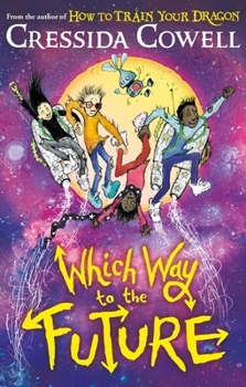 Which Way To The Future - Book #3 of the Which Way to Anywhere