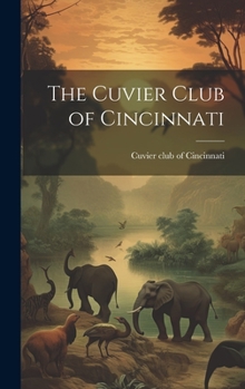 Hardcover The Cuvier Club of Cincinnati Book