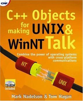 Paperback C++ Objects for Making UNIX and Winnt Talk [With CDROM] Book