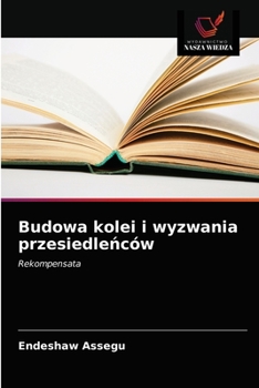 Paperback Budowa kolei i wyzwania przesiedle&#324;ców [Polish] Book