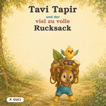 Paperback Tavi Tapir und der zu volle Rucksack [German] Book
