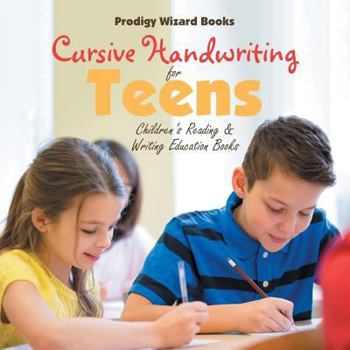 Paperback Cursive Handwriting for Teens: Children's Reading & Writing Education Books Book