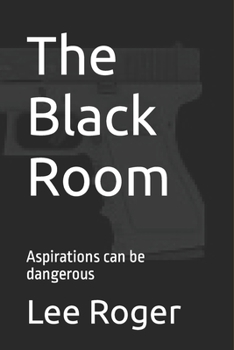 Paperback The Black Room: Aspirations can be dangerous Book