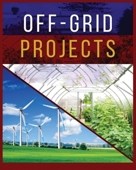 Paperback Off-Grid Projects: A Complete Guide to Self-Sufficiency Book