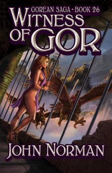 Witness of Gor (Gor, #26) - Book #26 of the Gor