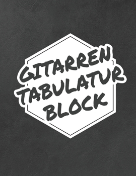 Gitarren Tabulatur Block: Tab Heft mit leeren Tabulaturlinien und Akkorddiagrammen (German Edition)