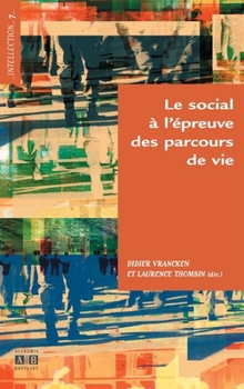 Paperback Le social à l'épreuve des parcours de vie [French] Book