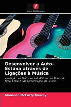 Paperback Desenvolver a Auto-Estima através de Ligações à Música [Portuguese] Book