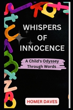 Paperback Whispers of Innocence: A Child's Odyssey Through Words Book