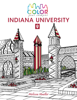 Paperback Color Your Campus--Indiana University: An Adult Coloring Book
