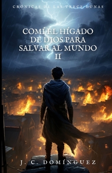 Paperback Comí el Hígado de Dios para salvar al Mundo 2 [Spanish] Book