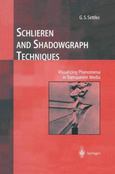 Paperback Schlieren and Shadowgraph Techniques: Visualizing Phenomena in Transparent Media Book