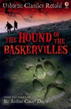 Paperback The Hound of the Baskervilles: From the Story by Sir Arthur Conan Doyle. Retold by Henry Brook Book