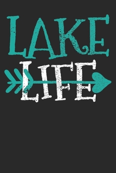 Paperback Notebook: Lake Life Vacation Dot Grid 6x9 120 Pages Book