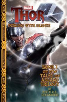 Marvel Thor: Dueling with Giants: Tales of Asgard Trilogy #1 - Book  of the Marvel Joe Books LTD Prose Novels Series