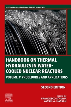 Paperback Handbook on Thermal Hydraulics in Water-Cooled Nuclear Reactors: Volume 3: Procedures and Applications Book