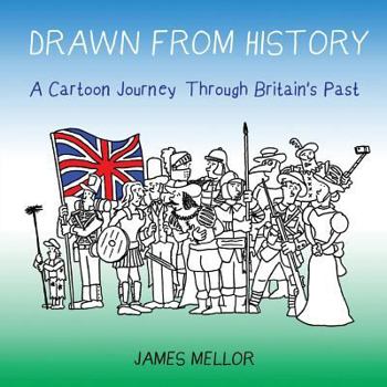 Paperback Drawn From History: A Cartoon Journey Through Britain's Past Book