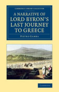 Paperback A Narrative of Lord Byron's Last Journey to Greece Book