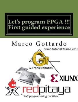 Paperback Let's program FPGA !!! First guided experience: FPGA Tutorial [Italian] Book